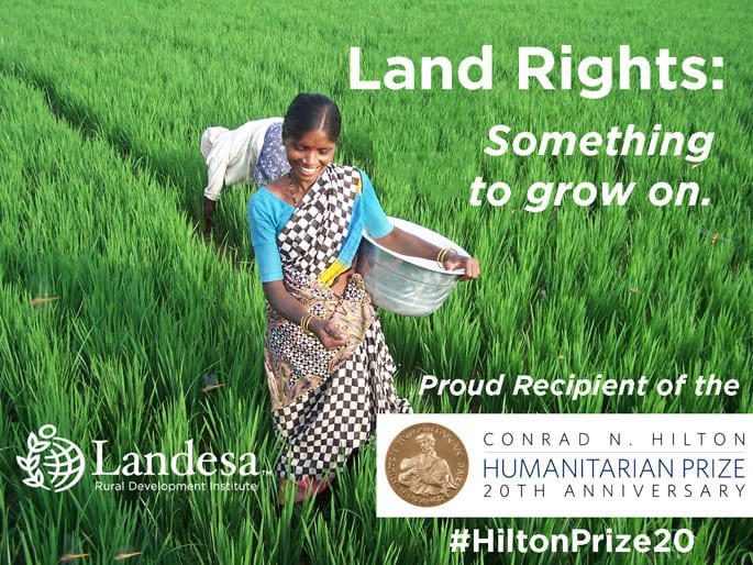 Landesa, the First Kravis Prize Recipient, now receives Hilton Humanitarian Prize